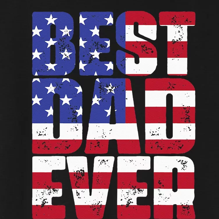 Best Dad Ever With US American Flag Father's Day Women's Crop Top Tee