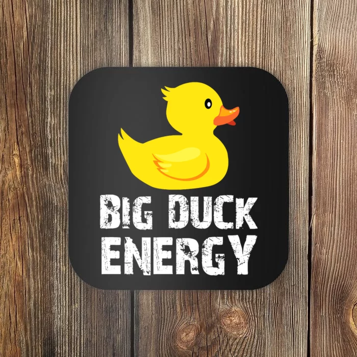 Big Duck Energy Yellow Rubber Duck Design Coaster