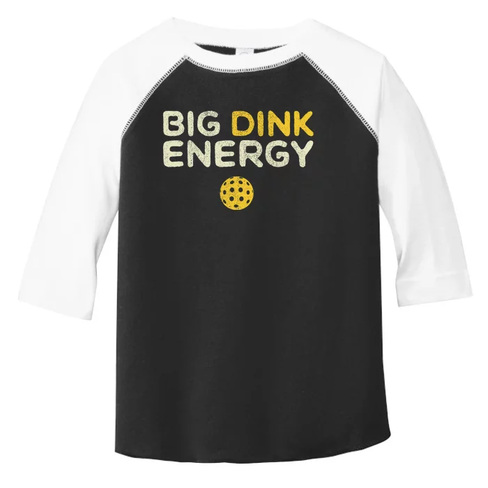 Big Dink Energy Pickleball Funny Pickle Ball Lover Toddler Fine Jersey T-Shirt