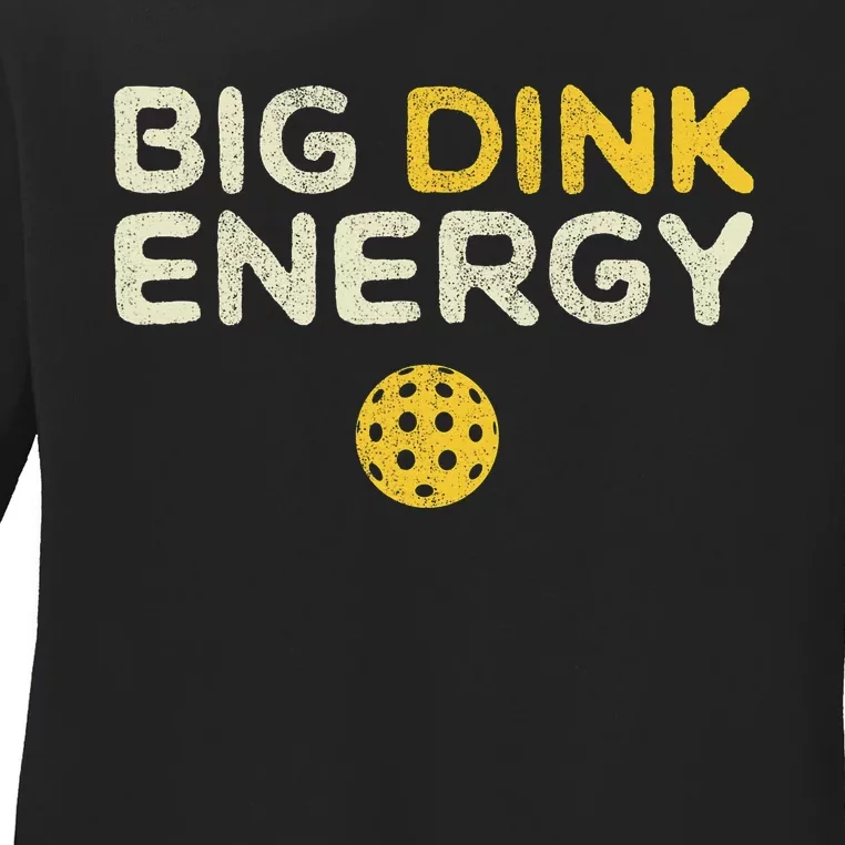 Big Dink Energy Pickleball Funny Pickle Ball Lover Ladies Long Sleeve Shirt