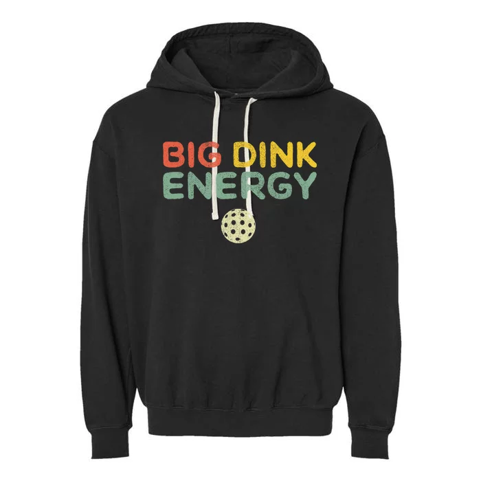 Big Dink Energy Funny Vintage Paddleball Pickleball Player Garment-Dyed Fleece Hoodie