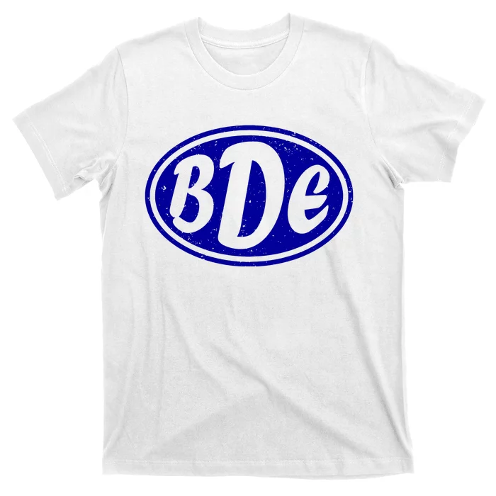 Big D**k Energy BDE T-Shirt