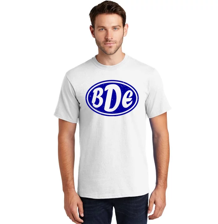 Big D**k Energy BDE Tall T-Shirt