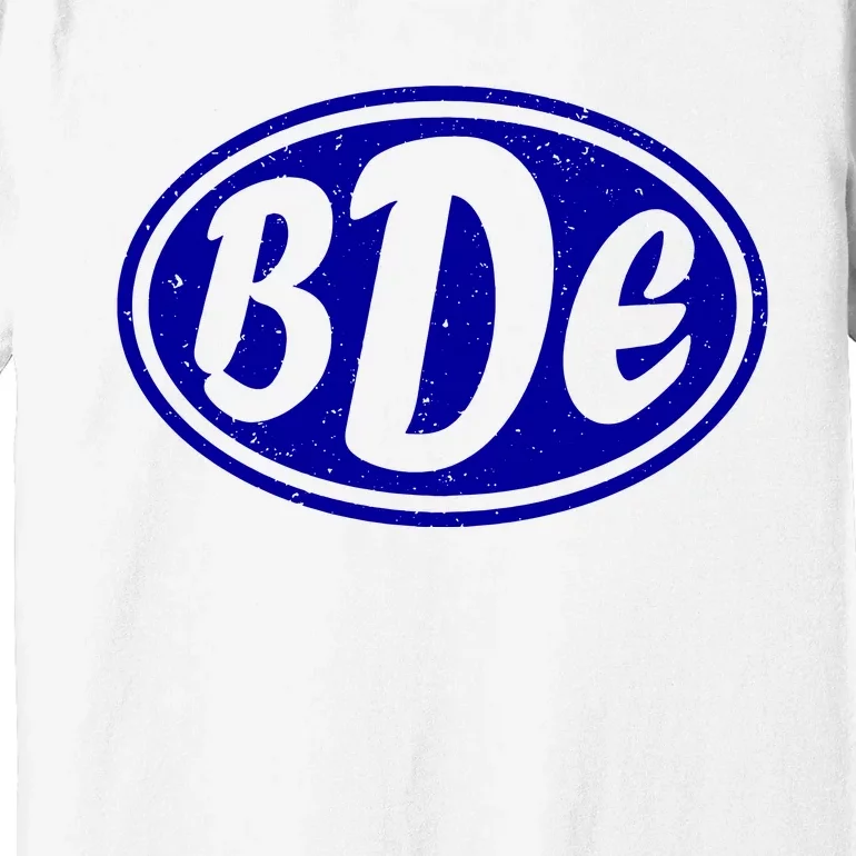 Big D**k Energy BDE Premium T-Shirt