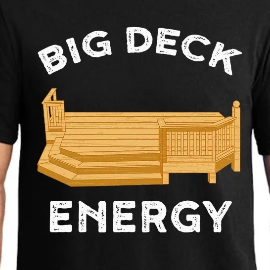 Big Deck Energy Backyard Deck Patio Funny Pajama Set