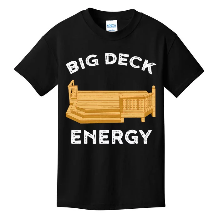 Big Deck Energy Backyard Deck Patio Funny Kids T-Shirt