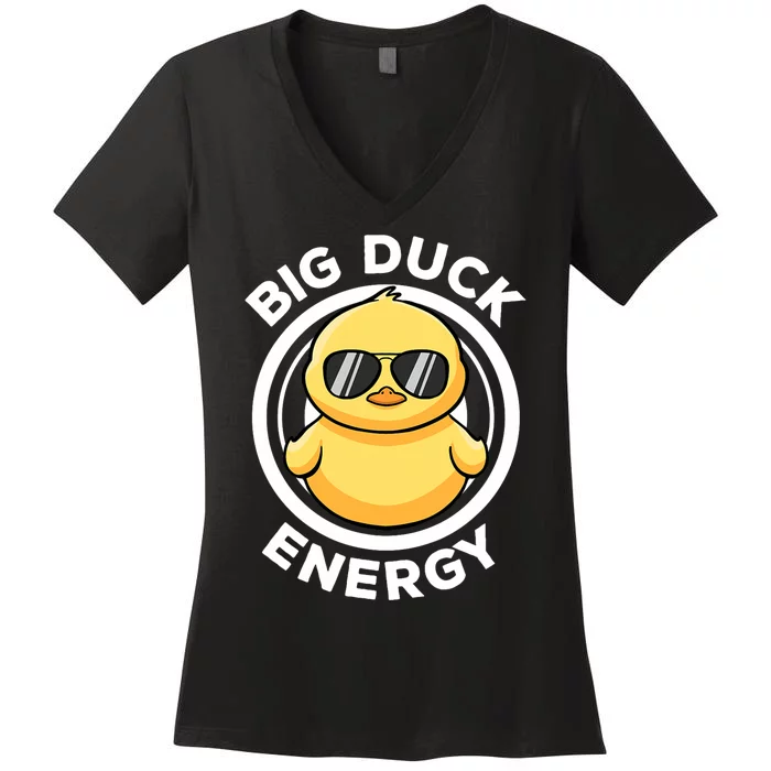 Big Duck Energy Duckie I Love Ducks Lovers Funny Rubber Duck Women's V-Neck T-Shirt