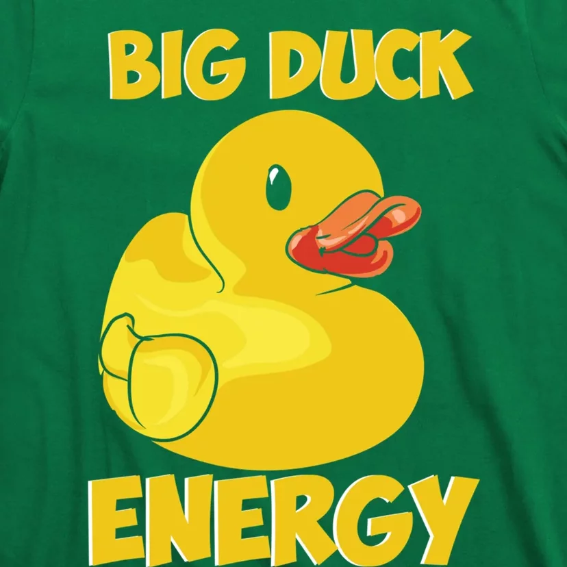 Big Duck Energy (For Dark Cloths) T-Shirt