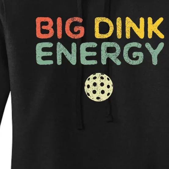 Big Dink Energy Pickleball Funny Pickle Ball Lover Men Retro Women's Pullover Hoodie