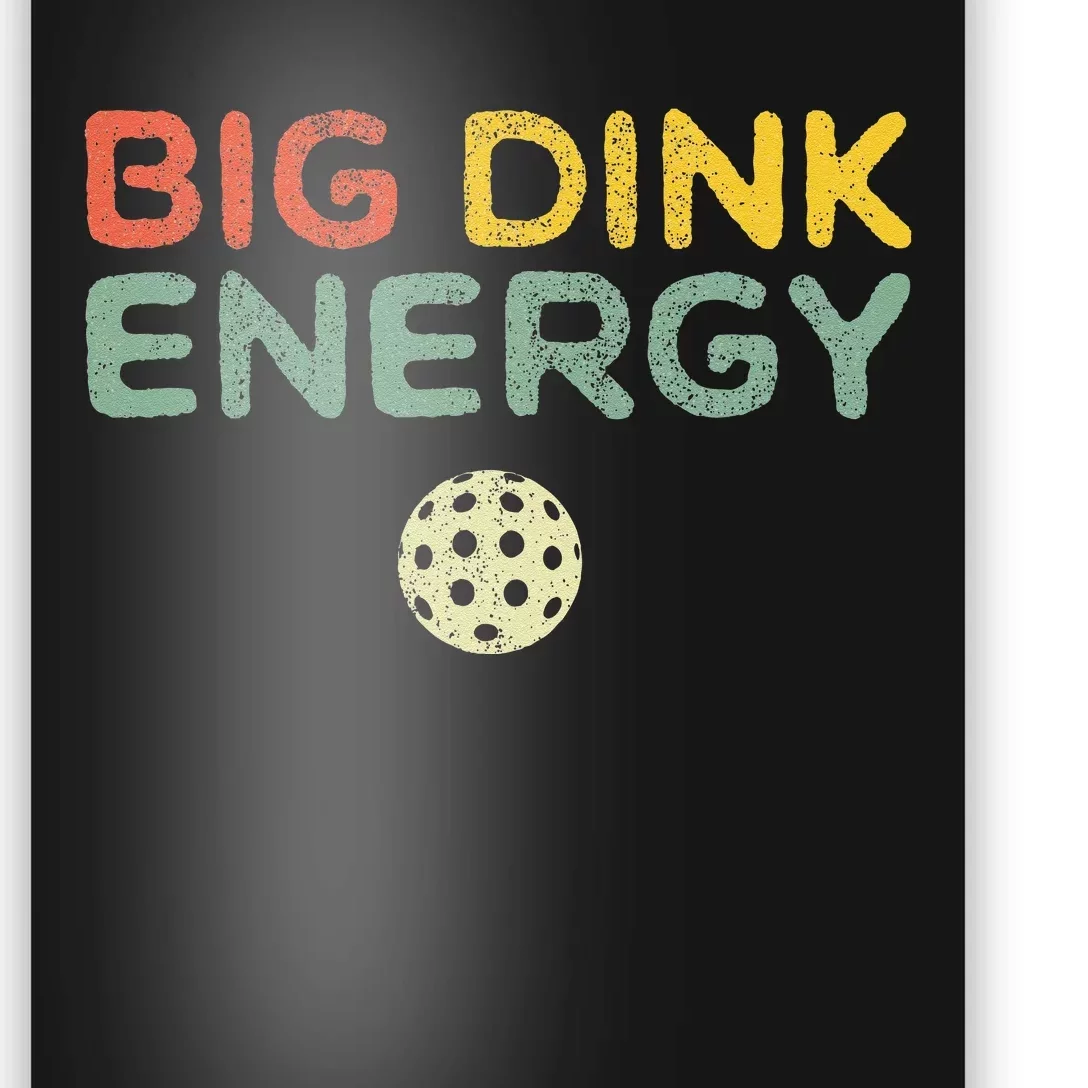 Big Dink Energy Pickleball Funny Pickle Ball Lover Men Retro Poster