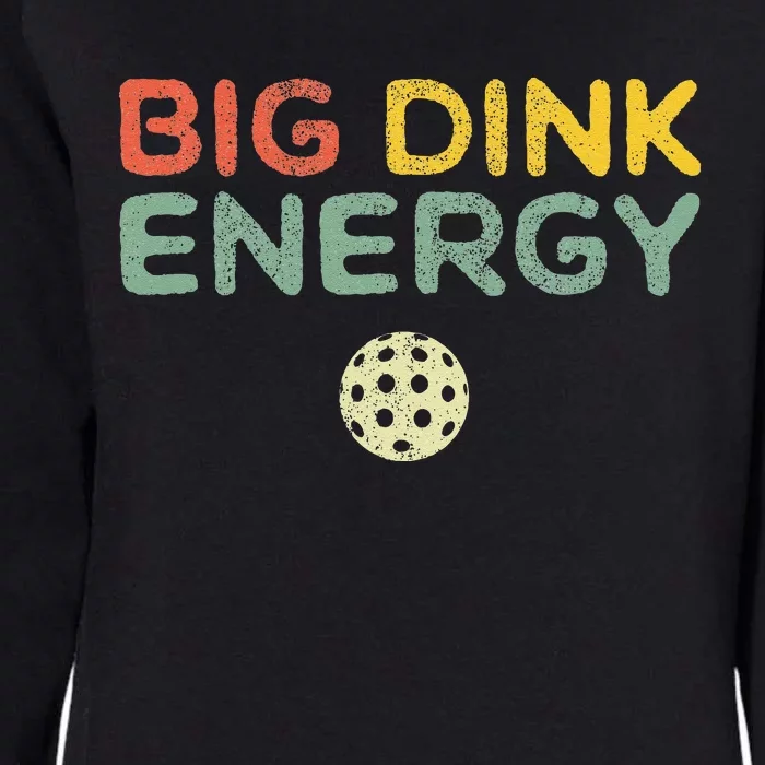 Big Dink Energy Pickleball Funny Pickle Ball Lover Men Retro Womens California Wash Sweatshirt