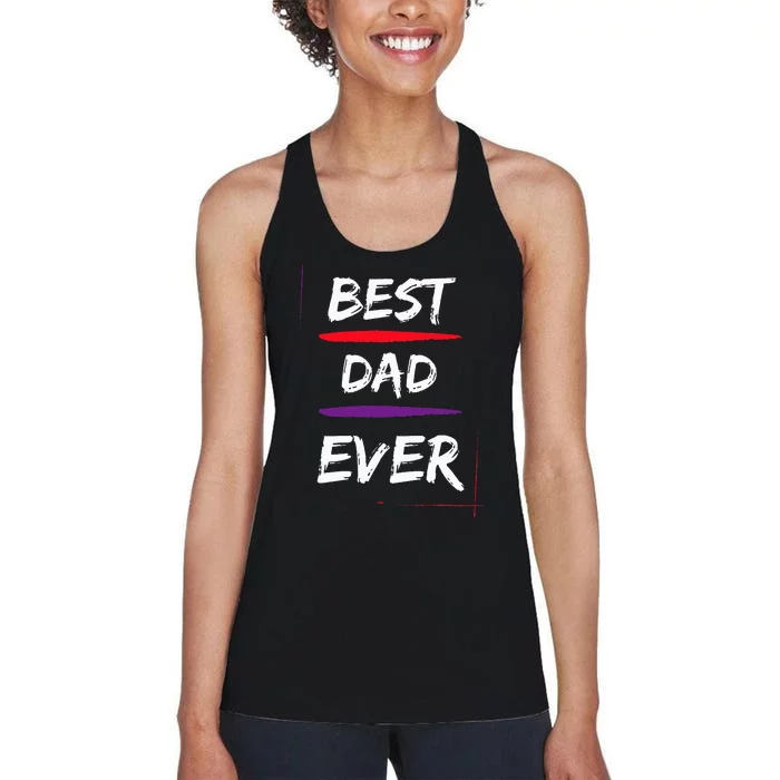 Best Dad Ever Gift for Father Funny Present Women's Racerback Tank