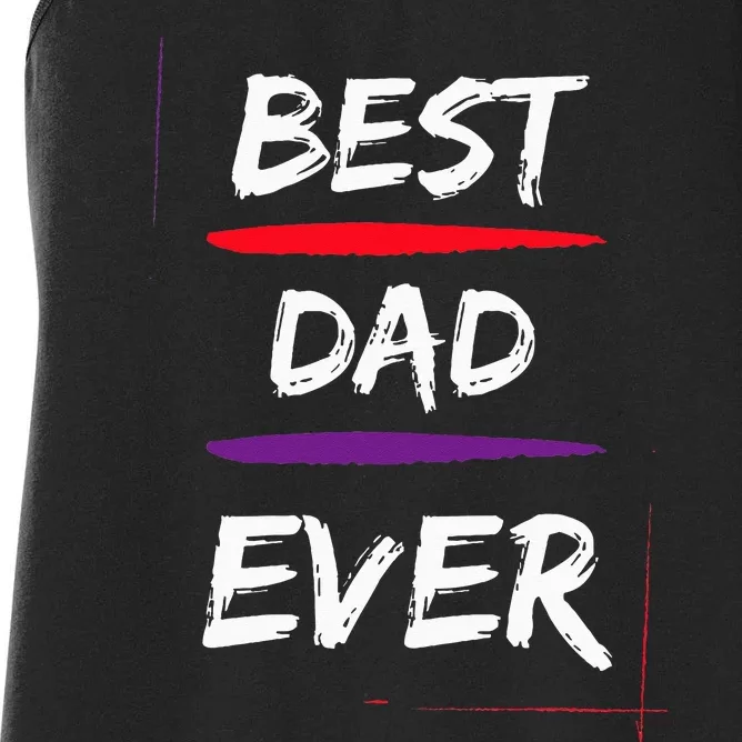 Best Dad Ever Gift for Father Funny Present Women's Racerback Tank