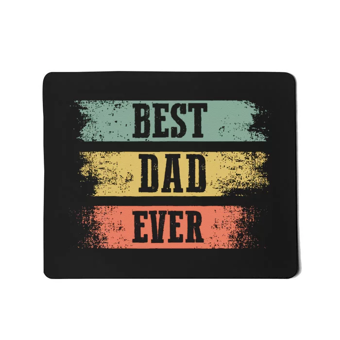 Best dad ever gift for Funny Father's day Mousepad