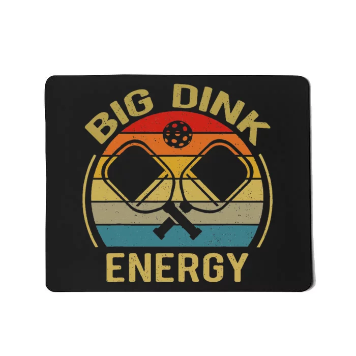 Big Dink Energy Funny Pickleball Mom Dad Mousepad