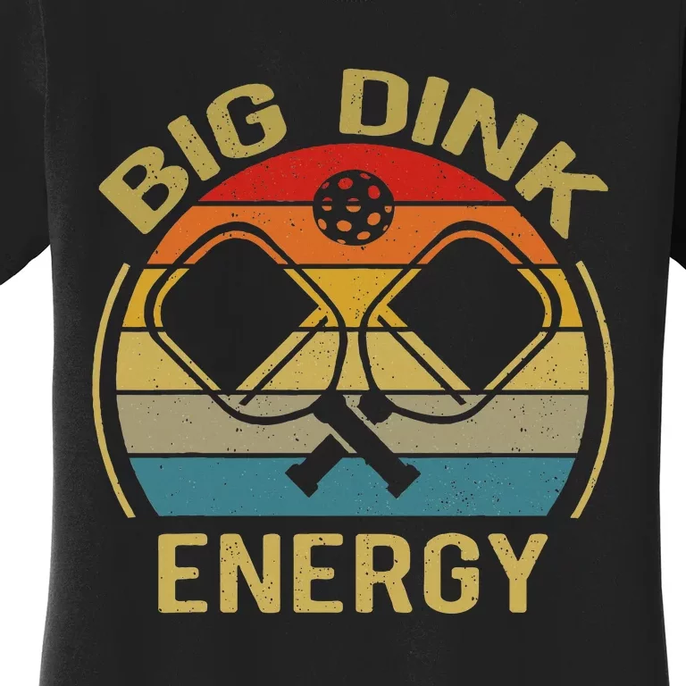 Big Dink Energy Funny Pickleball Mom Dad Women's T-Shirt