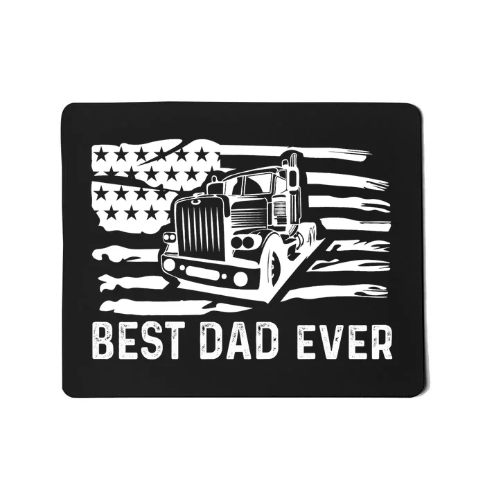 Best Dad Ever Flag Truck Dad Trucker Dad Best Trucking Dad Mousepad