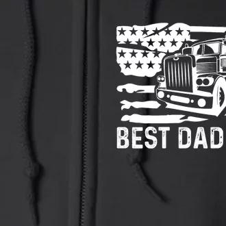 Best Dad Ever Flag Truck Dad Trucker Dad Best Trucking Dad Full Zip Hoodie