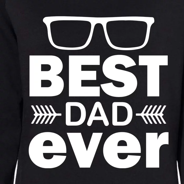 Best Dad Ever Womens California Wash Sweatshirt