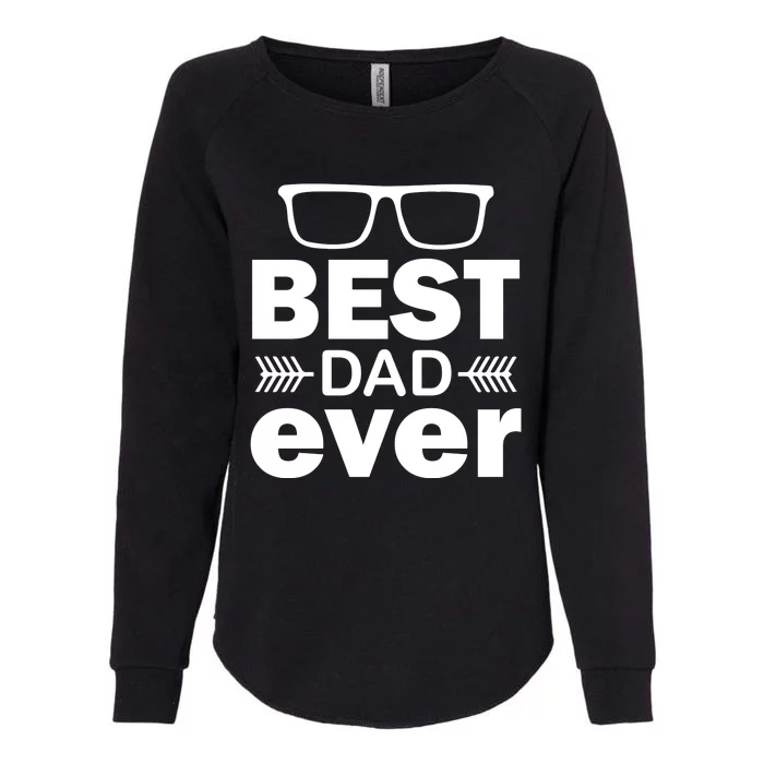 Best Dad Ever Womens California Wash Sweatshirt