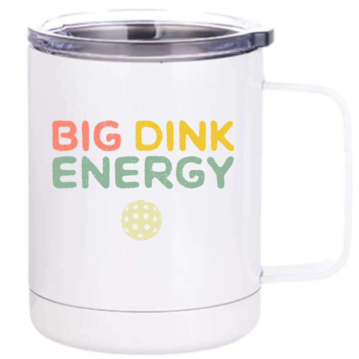 Big Dink Energy Pickleball Lover Front & Back 12oz Stainless Steel Tumbler Cup