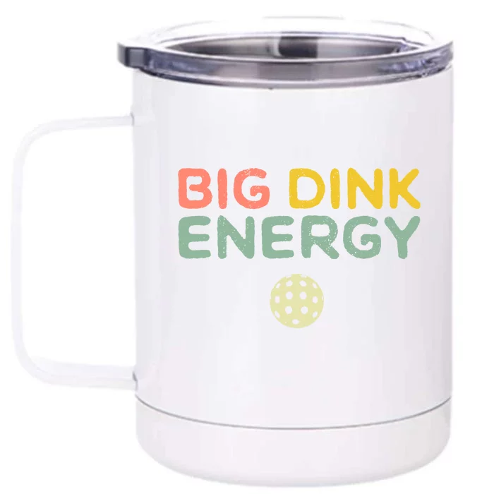 Big Dink Energy Pickleball Lover Front & Back 12oz Stainless Steel Tumbler Cup