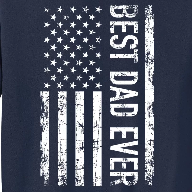 Best Dad Ever American Flag Gift Sweatshirt