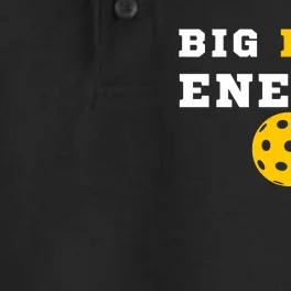 Big Dink Energy Pickleball Funny Dinking Pickle Ball Lover Dry Zone Grid Performance Polo