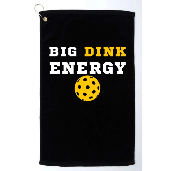 Big Dink Energy Pickleball Funny Dinking Pickle Ball Lover Platinum Collection Golf Towel