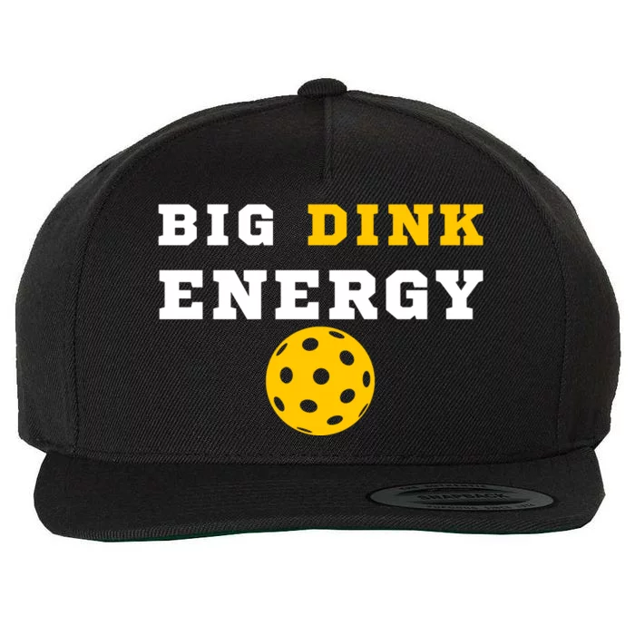 Big Dink Energy Pickleball Funny Dinking Pickle Ball Lover Wool Snapback Cap