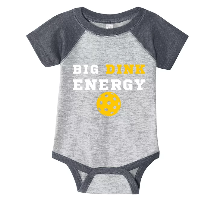 Big Dink Energy Pickleball Funny Dinking Pickle Ball Lover Infant Baby Jersey Bodysuit