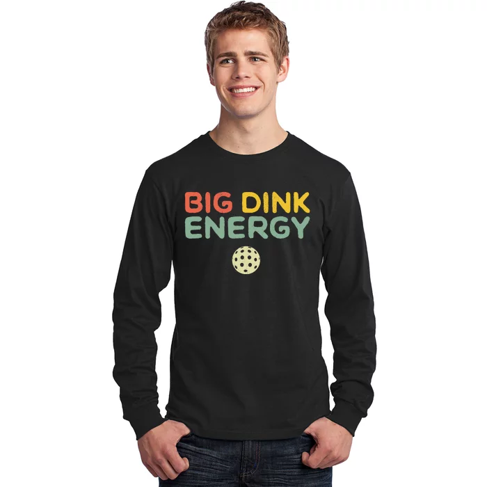 Big Dink Energy Pickleball Funny Pickle Ball Lover Retro Long Sleeve Shirt