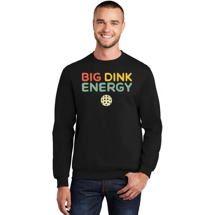 Big Dink Energy Pickleball Funny Pickle Ball Lover Retro Sweatshirt