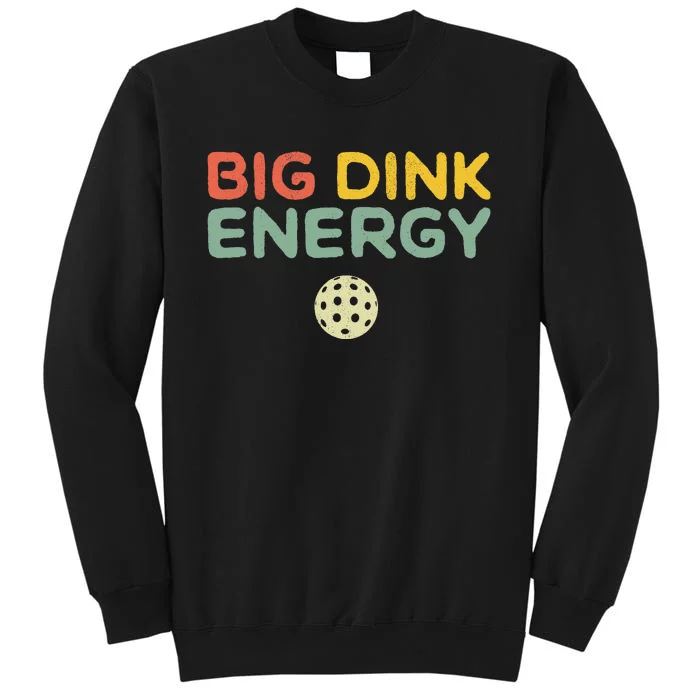 Big Dink Energy Pickleball Funny Pickle Ball Lover Retro Sweatshirt