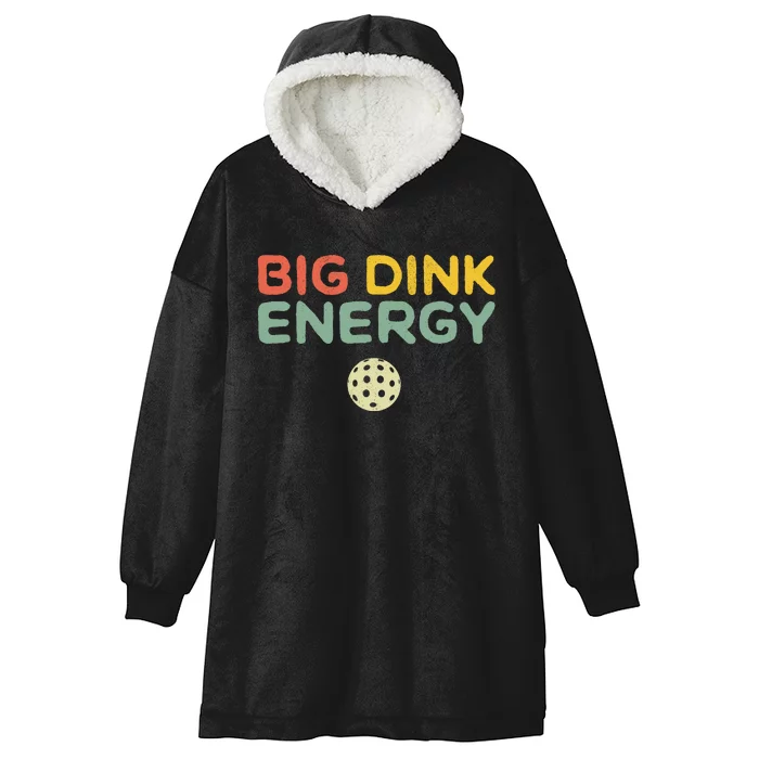 Big Dink Energy Pickleball Funny Pickle Ball Lover Retro Hooded Wearable Blanket