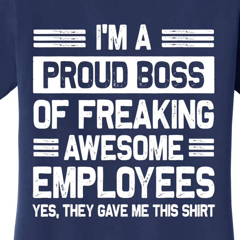 Boss Day Employee Appreciation Office Funny Boss Women's T-Shirt