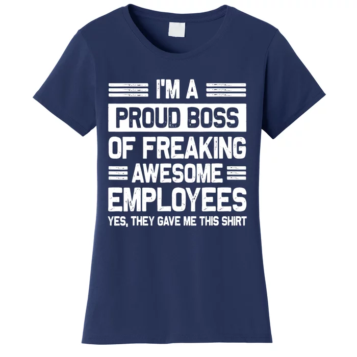 Boss Day Employee Appreciation Office Funny Boss Women's T-Shirt