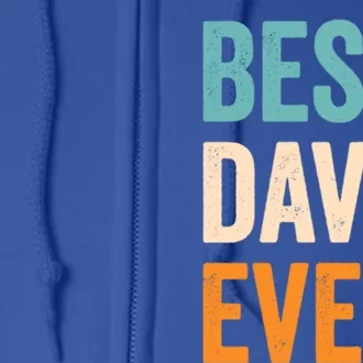 Best Dave Ever First Name Dave Gift Full Zip Hoodie