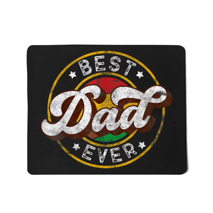 Best Dad Ever FatherS Day Vintage Distressed Mousepad