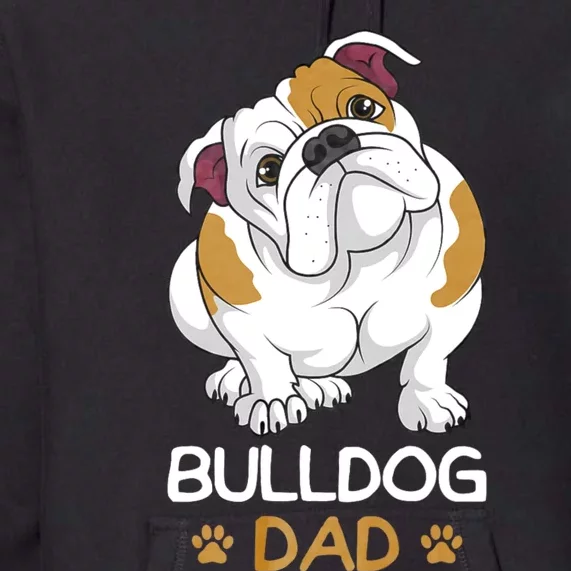 Bulldog Dad Funny English Bulldog Dog Owner Premium Hoodie