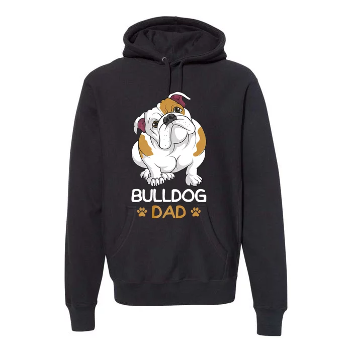 Bulldog Dad Funny English Bulldog Dog Owner Premium Hoodie