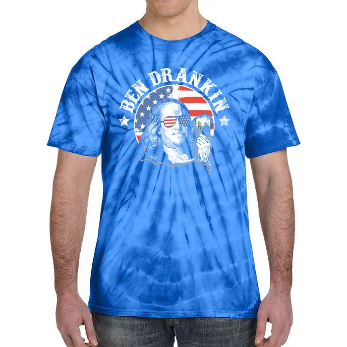 Ben Drankin Funny 4th Of July Patriotic Gift Tie-Dye T-Shirt