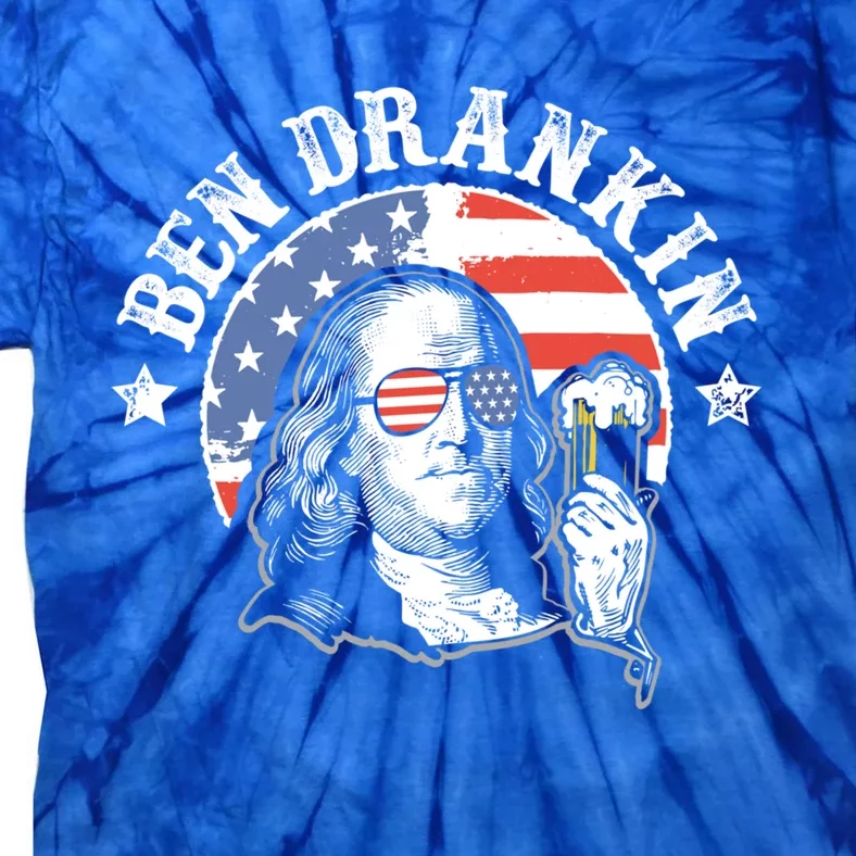 Ben Drankin Funny 4th Of July Patriotic Gift Tie-Dye T-Shirt