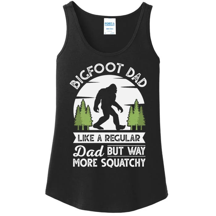 Bigfoot Dad Funny Sasquatch Bigfoot Fathers Day Ladies Essential Tank