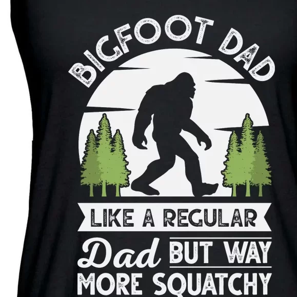 Bigfoot Dad Funny Sasquatch Bigfoot Fathers Day Ladies Essential Flowy Tank