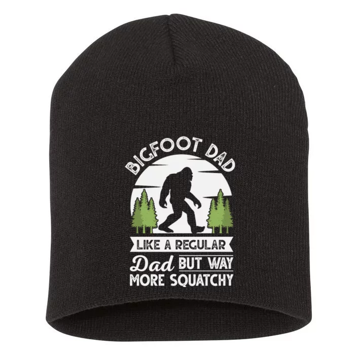 Bigfoot Dad Funny Sasquatch Bigfoot Fathers Day Short Acrylic Beanie