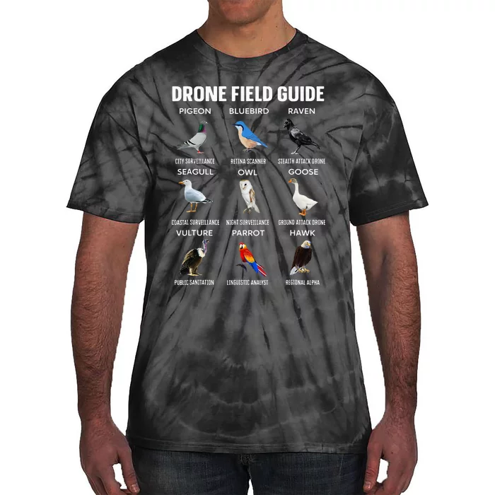 Birds Drone Field Guide They Aren’T Real Tie-Dye T-Shirt