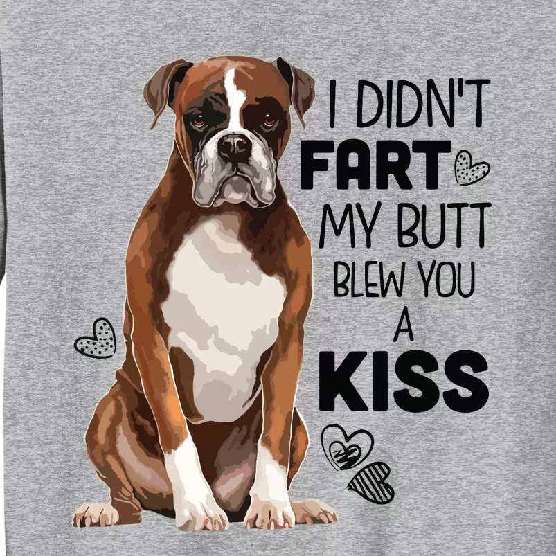 Boxer Dog Funny For Dog Mom Dog Dad Dog Lover Gift Tall Sweatshirt