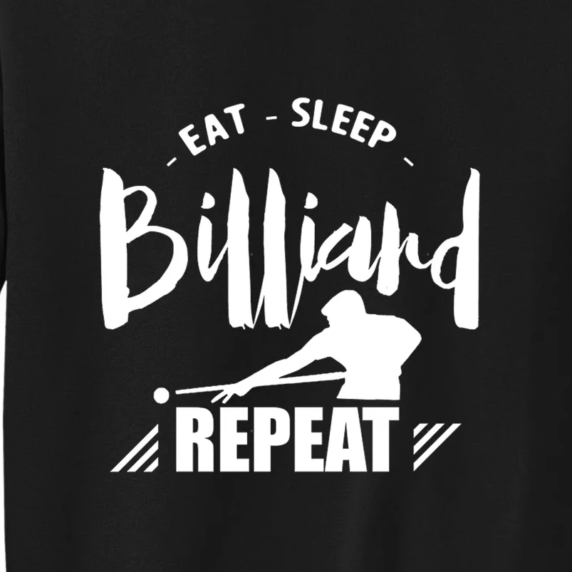 Billiards Dad Funny Eat Sleep Billiards Repeat Gift Father's Day Tall Sweatshirt