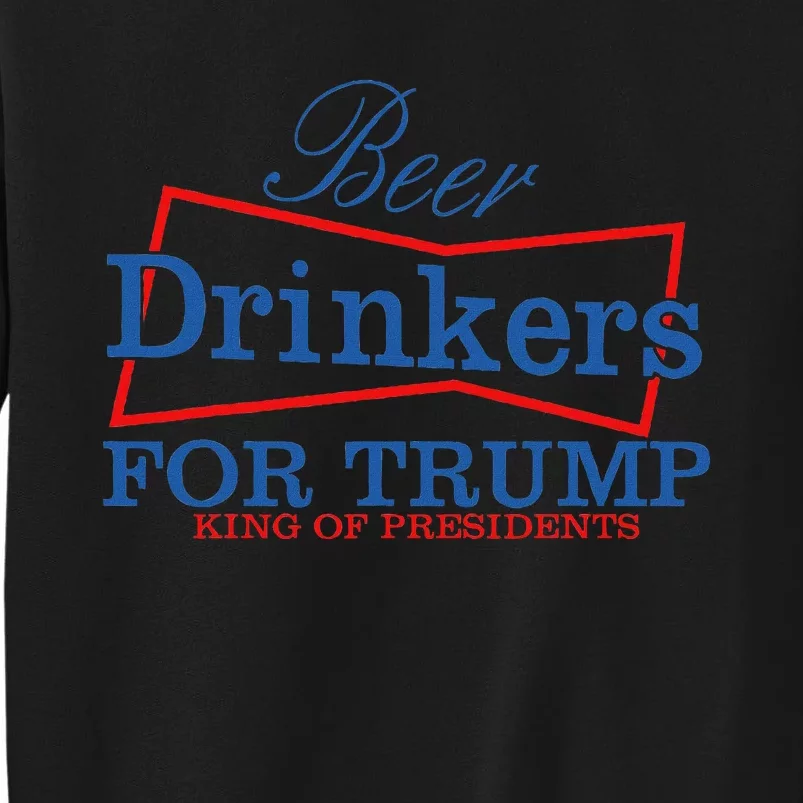 Beer Drinkers For Trump Presidential Support Tall Sweatshirt